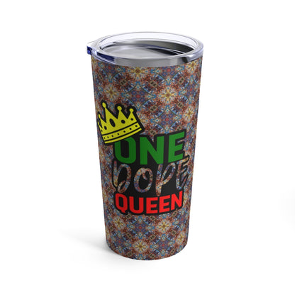 One Dope Queen Tumbler 20oz